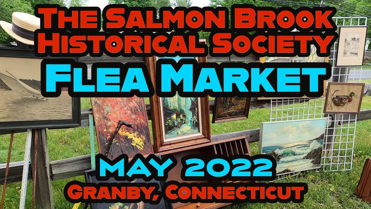 The Salmon Brook Historical Society Flea Market, aka The Granby Flea Market. May 2022.