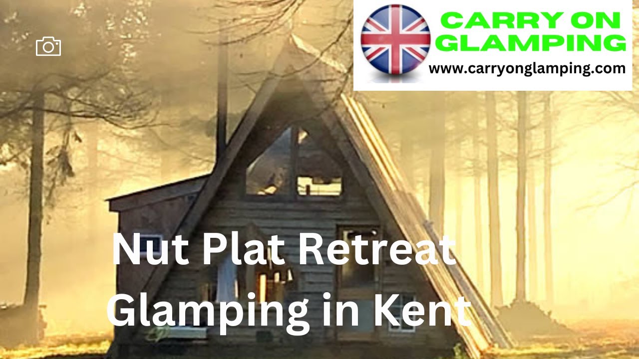 Nut Plat Retreat - Glamping in Kent