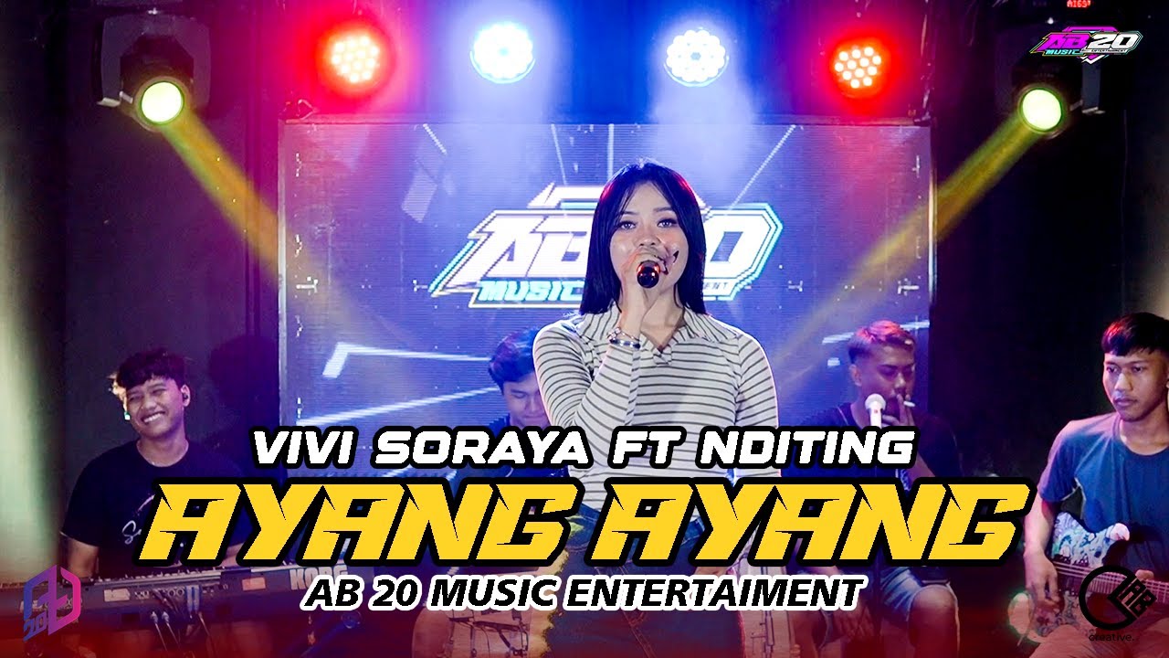 AYANG AYANG - VIVI SORAYA FT NDITING | AB 20 MUSIC ENTERTAINMENT
