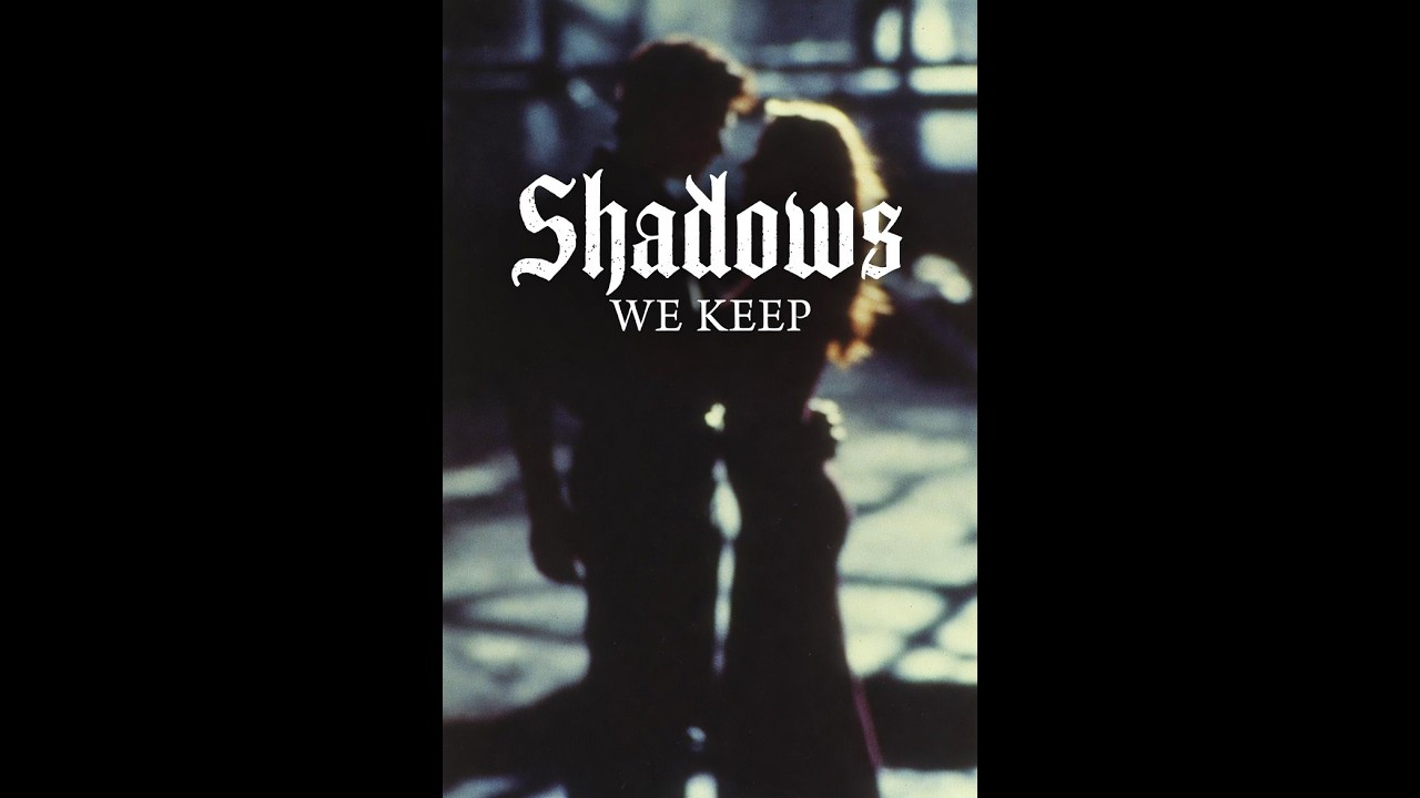 The Shadows We Keep