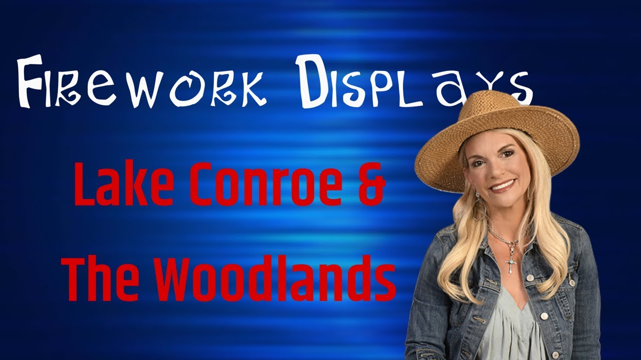 2022 Lake Conroe and The Woodlands Fireworks Displays