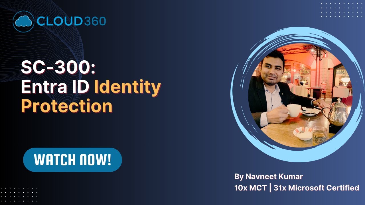 SC-300: Entra ID Identity Protection : Complete Tutorial