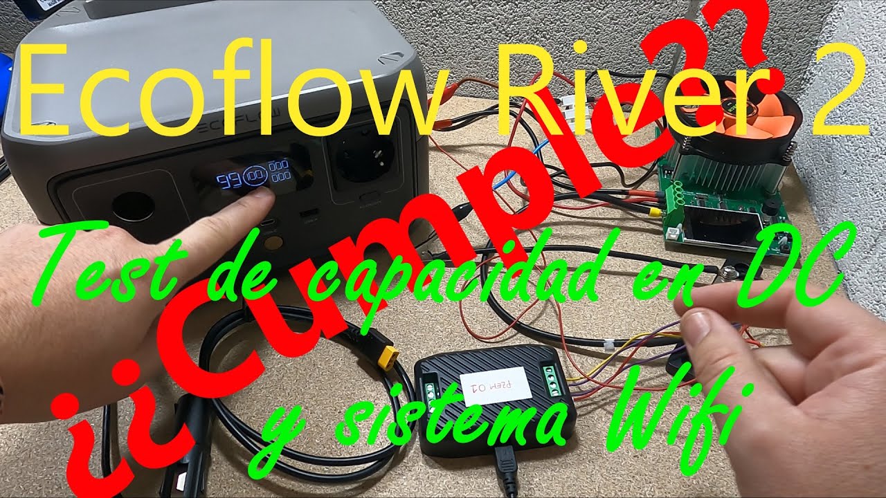 ECOFLOW RIVER 2 Test de descarga en DC y control Wifi (ECOFLOW RIVER 2 DC capacity test control wifi