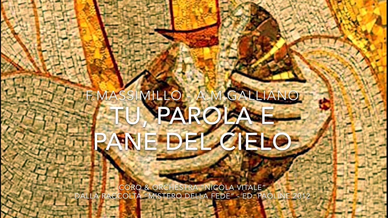 TU, PAROLA E PANE DEL CIELO (Fabio Massimillo - Anna Maria Galliano)