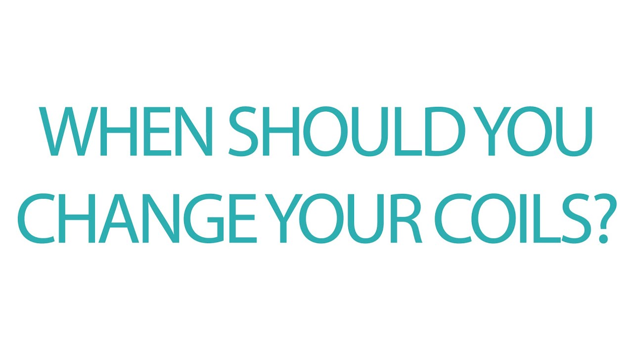 When Should I Change My Coils? // Beginners Vaping Guide
