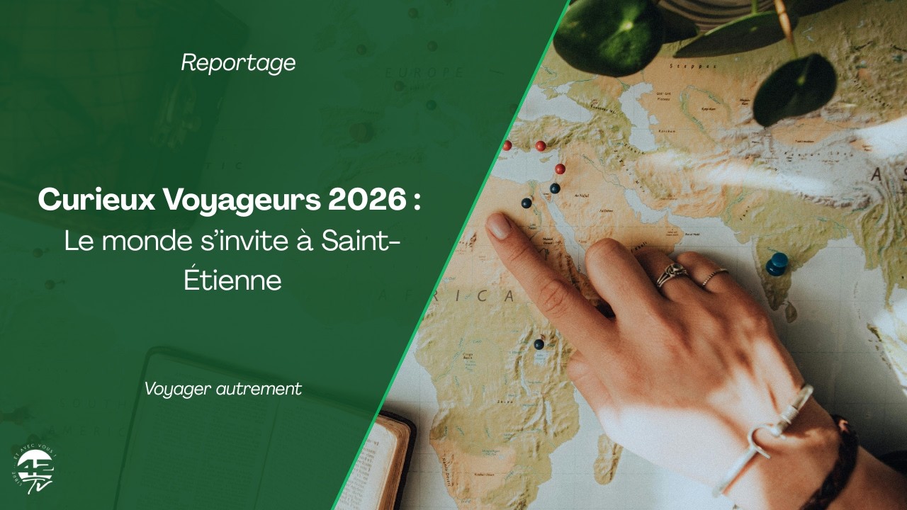 Festival Curieux Voyageurs à Saint-Étienne : 3 jours d’évasion et de films du monde