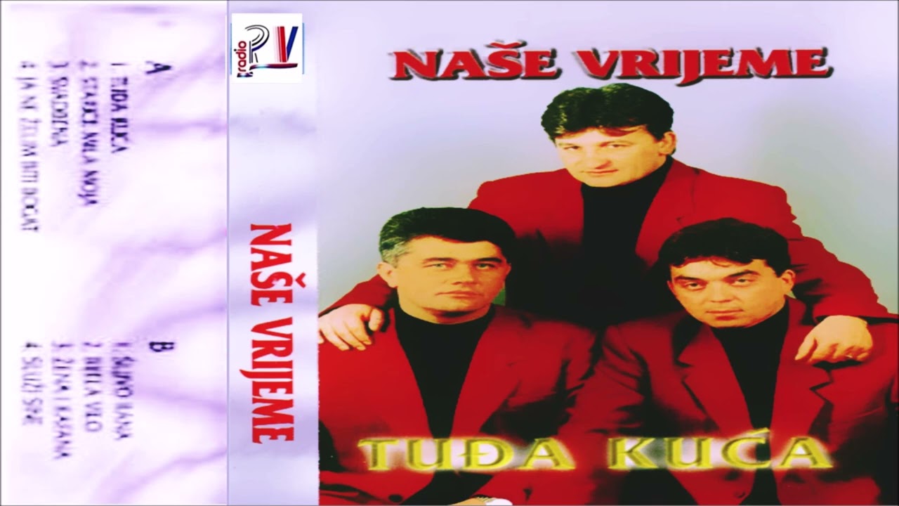 NASE VRIJEME & Tudja kuca  ( Audio)