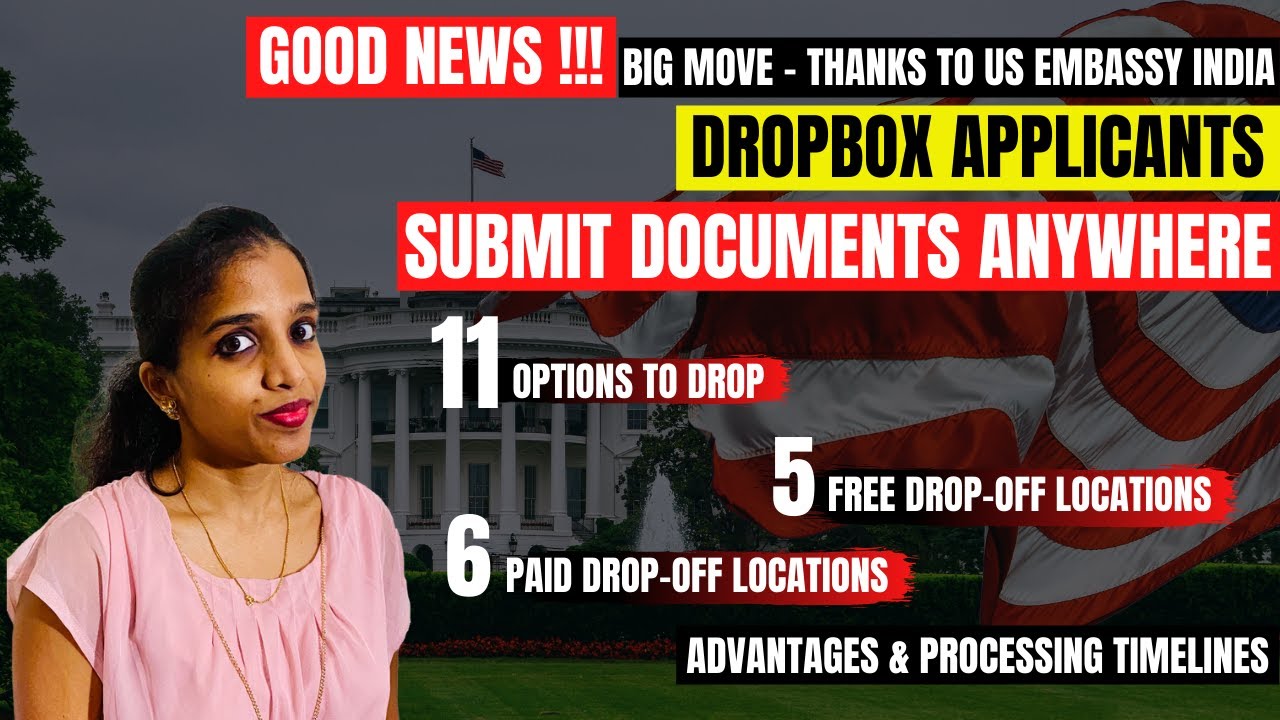 GOOD NEWS !! IMPORTANT UPDATES FOR DROPBOX APPLICANTS | US Embassy India Update on Drop-off Location