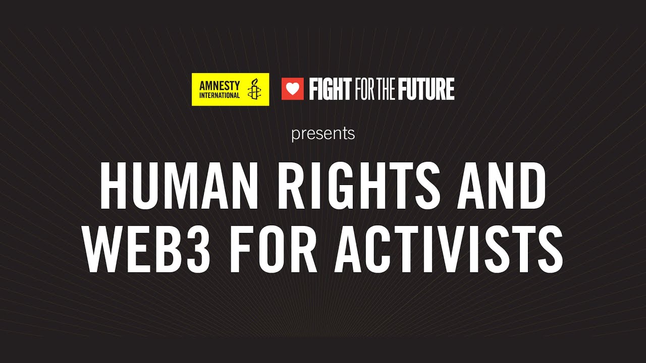 Human Rights & web3 for Activists: Salon #1 hosted by Amnesty International & Fight for the Future