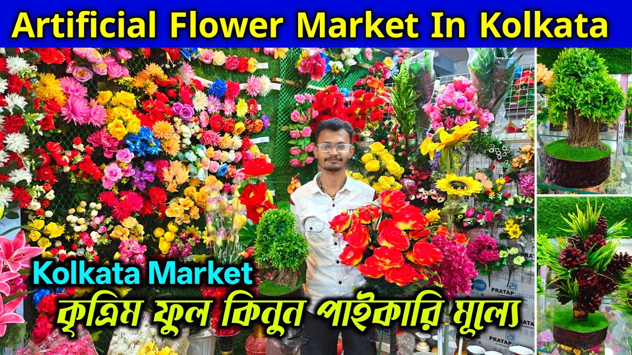 Kolkata Flower market / Artificial Flower Market In Kolkata / Wholesale artificial flower market