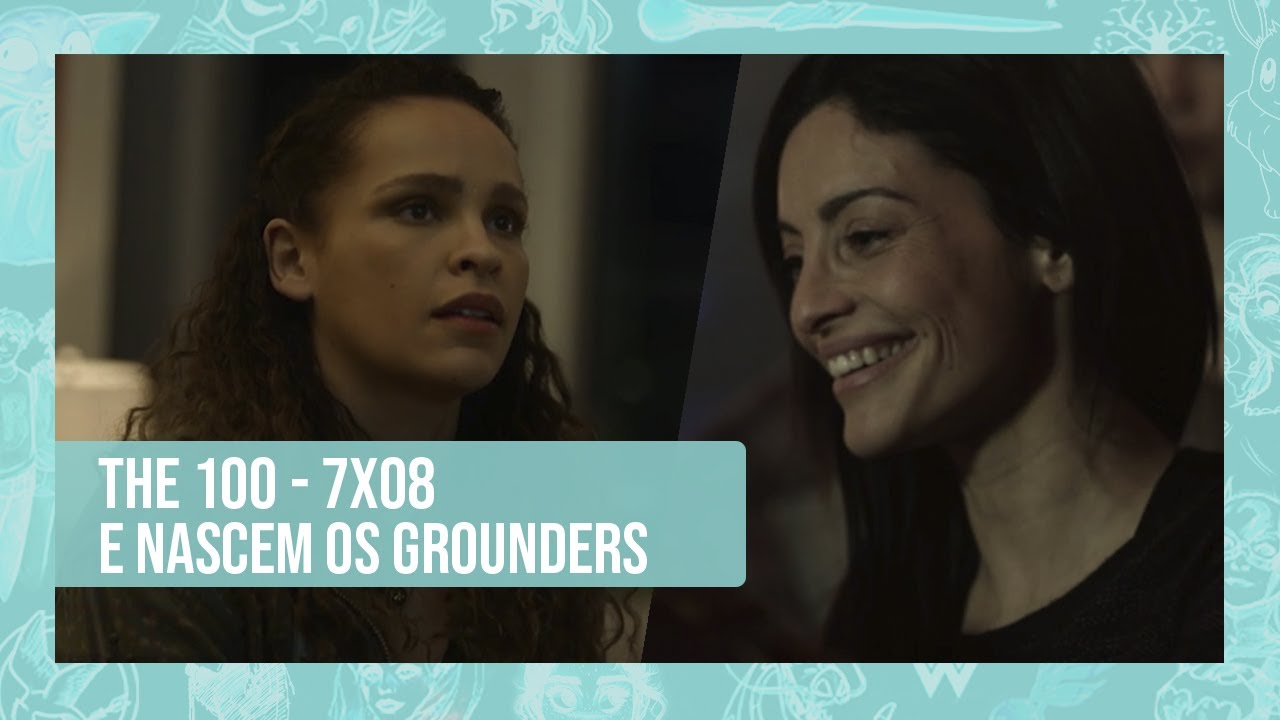 THE 100 - 7x08: O começo de tudo explicado