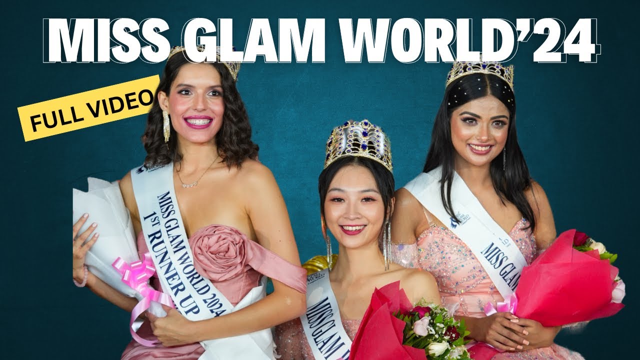 Miss Glam World’24|Full Video |