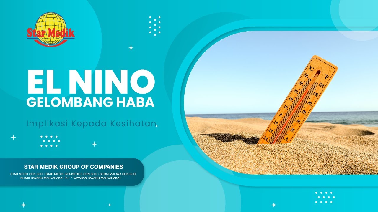 Health Video - EL Nino/Gelombang Haba, Implikasi Kepada Kesihatan | Star Medik TV