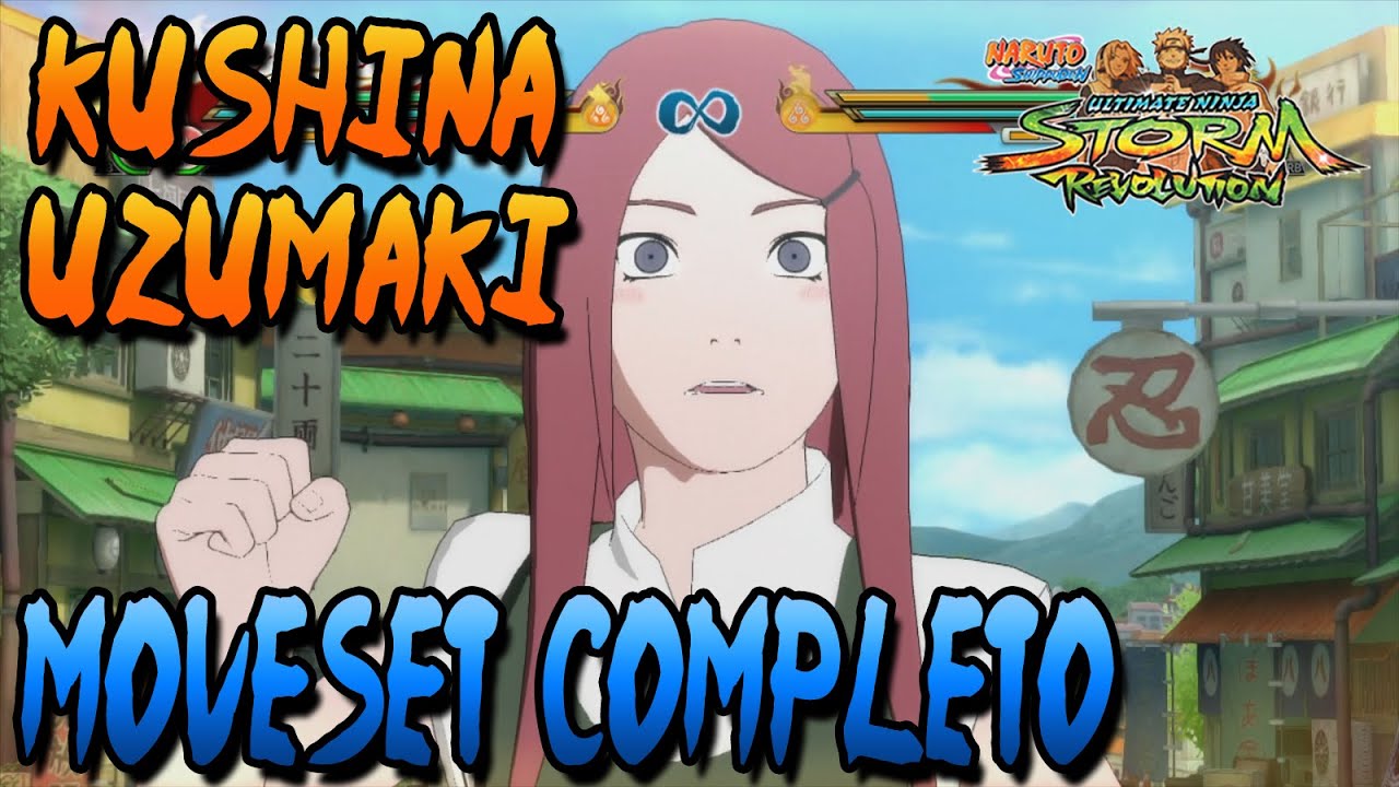 Naruto Storm Revolution: Kushina Uzumaki Moveset Completo