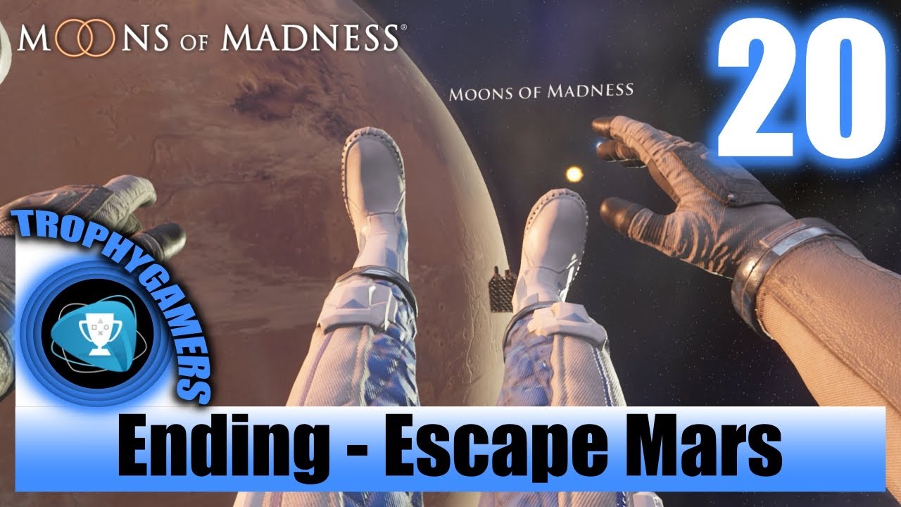 Moons of Madness - Ending - Last Man on Mars - Escape Mars Walkthrough Part 20