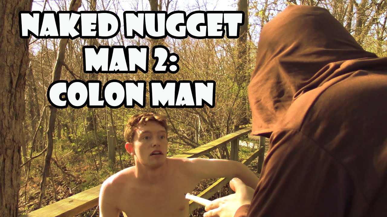 Naked Nugget Man 2: Colon Man