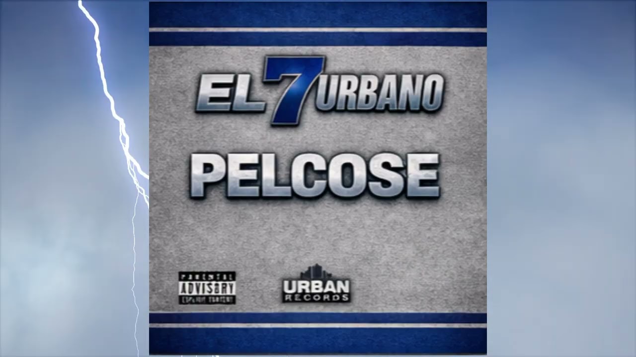 PeLCose  (audio oficial ) EL 7 URBANO 💙