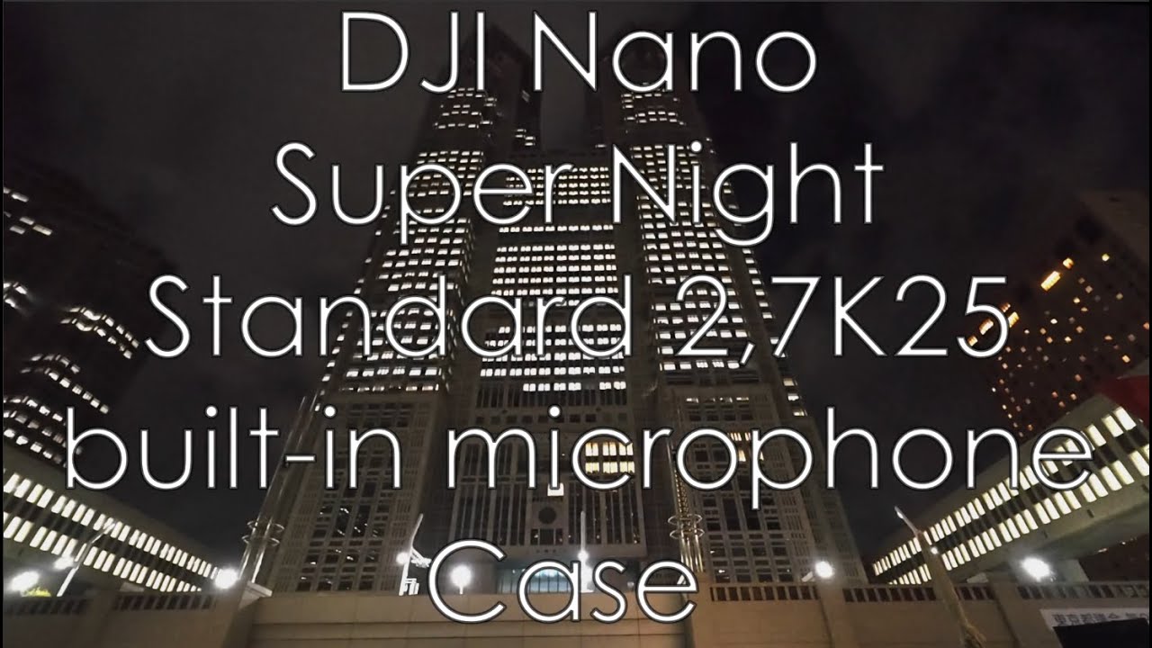Test, DJI Nano, Super Night Mode, Tokyo Metropolitan Government Building Night Show