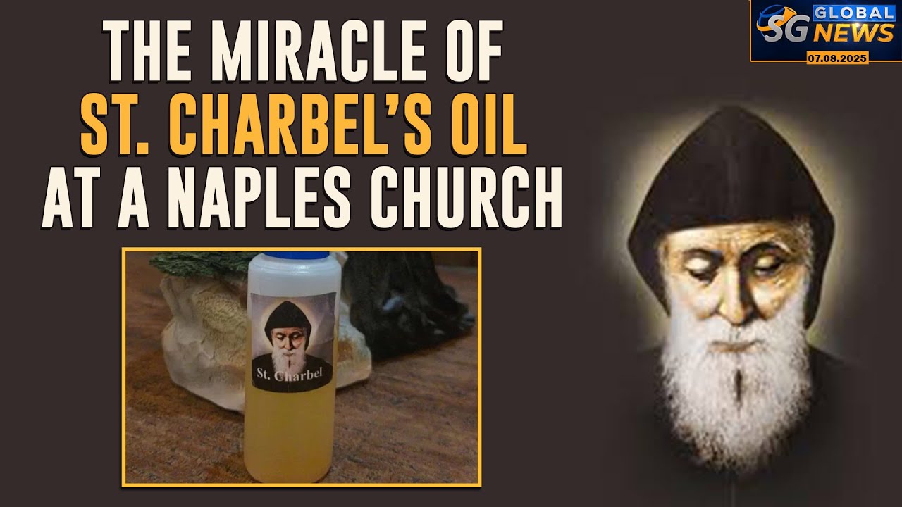 THE MIRACLE OF ST. CHARBEL’S OIL AT A NAPLES CHURCH | SG GLOBAL NEWS