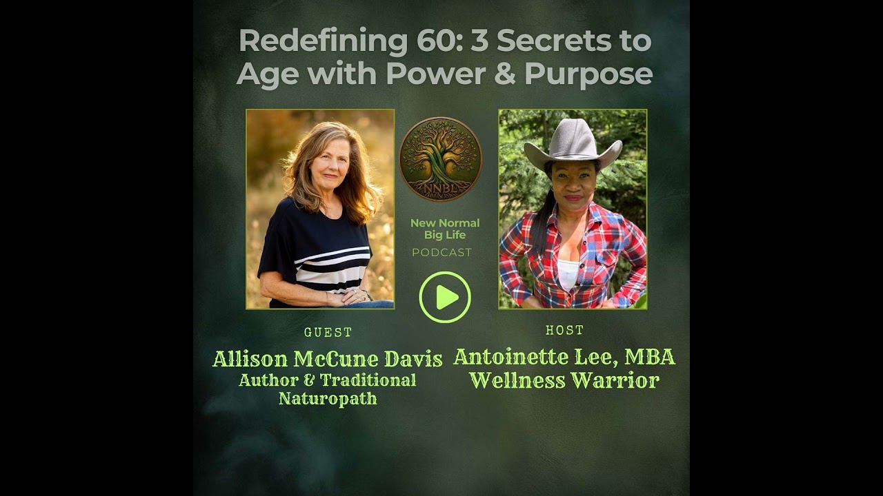Redefining 60: 3 Secrets To Age With Power & Purpose