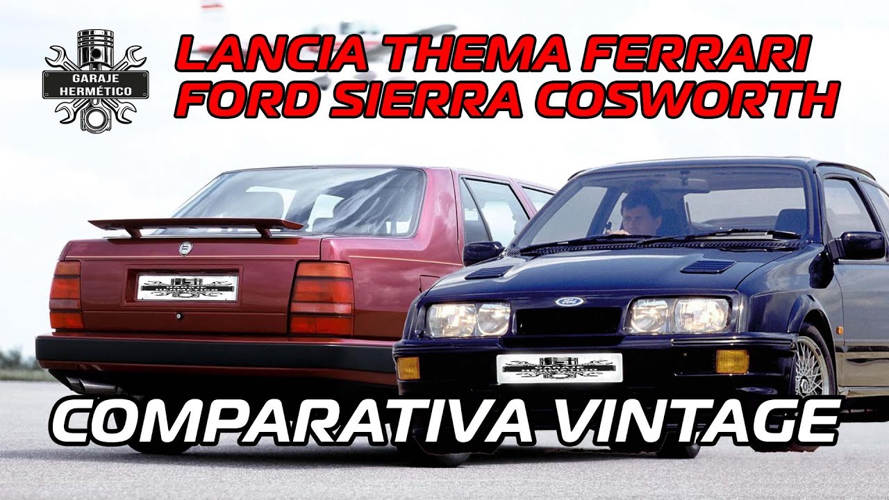 LANCIA Thema Ferrari vs FORD Sierra Cosworth: Comparativa Vintage