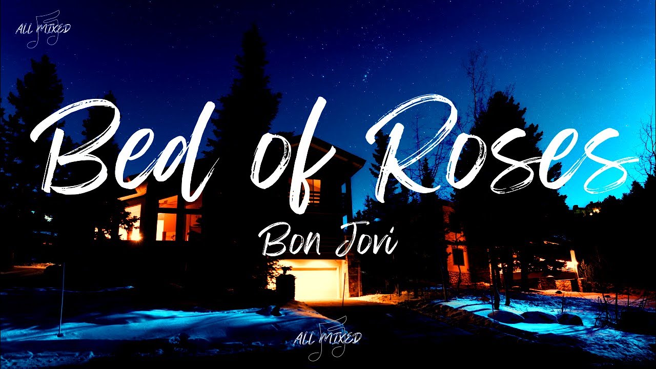 Bon Jovi - Bed Of Roses (Lyrics)