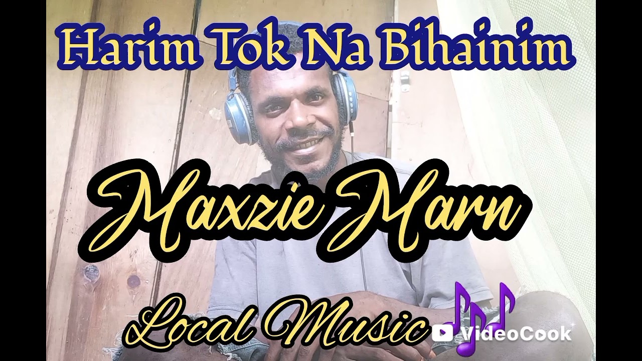 Mi No Bin Harim Tok Na Bihainim _Maxzie Marn latest music 🎶 🎵 