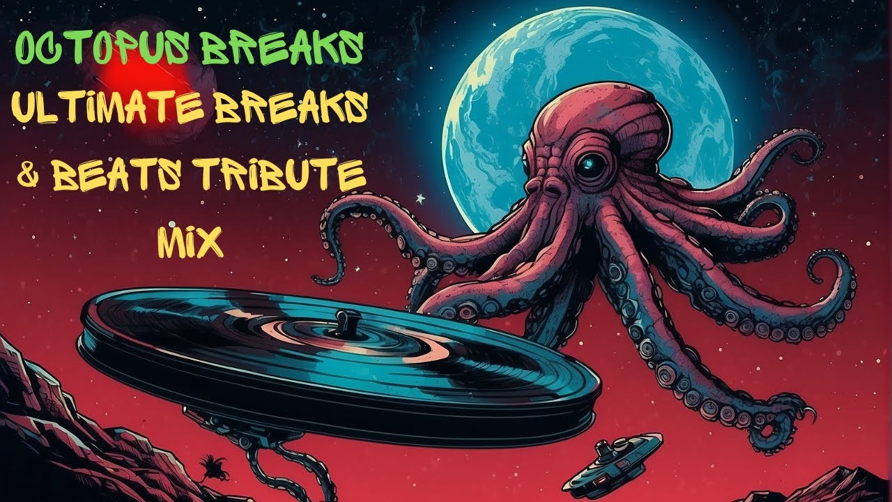 Octopus Breaks (Ultimate Breaks & Beats Tribute Mix by J  Sole The DJ) #BreakbeatLou #BreakbeatLenny