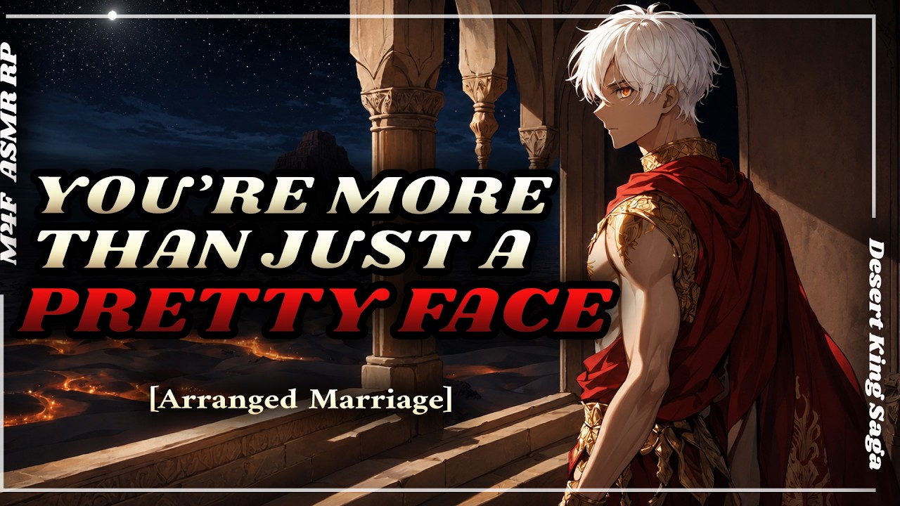 [M4F] Sold to the Desert King… But He’s Not What You Expected [ASMR RP] [Strangers to Power Couple]