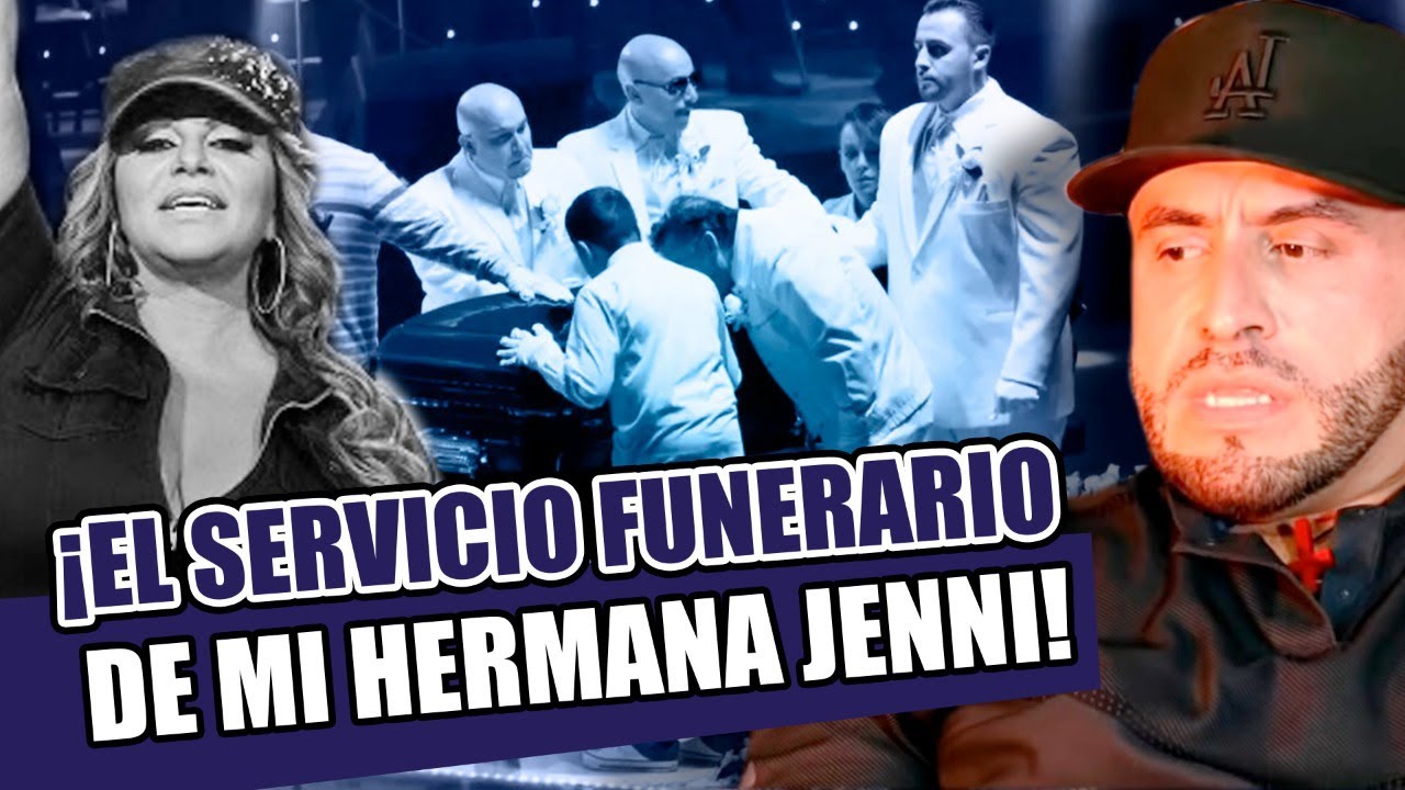 ¡El Servicio Funerario de mi Hermana Jenni!