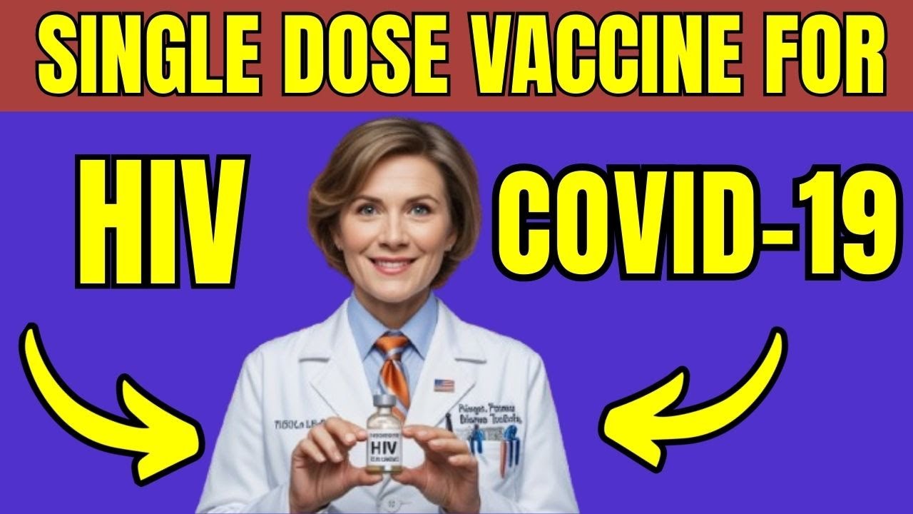 Single Dose Vaccine Breakthrough for HIV and COVID 19