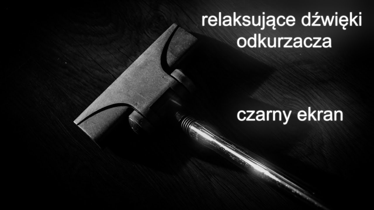 Relaksujące dźwięki odkurzacza – biały szum – odgłosy otoczenia – sen – bezsenność