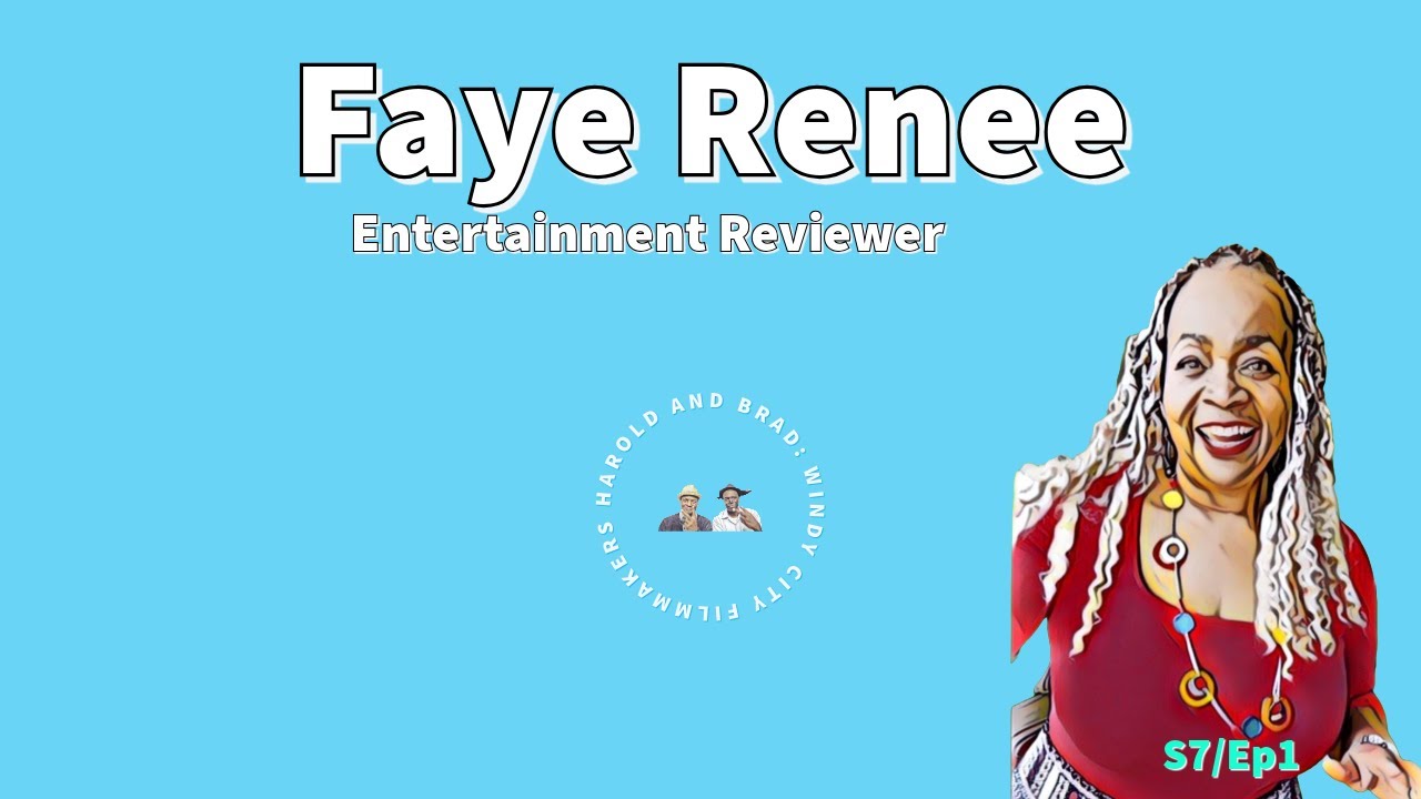 Harold and Brad: Windy City Filmmakers: with Faye Renee S7/Ep 1