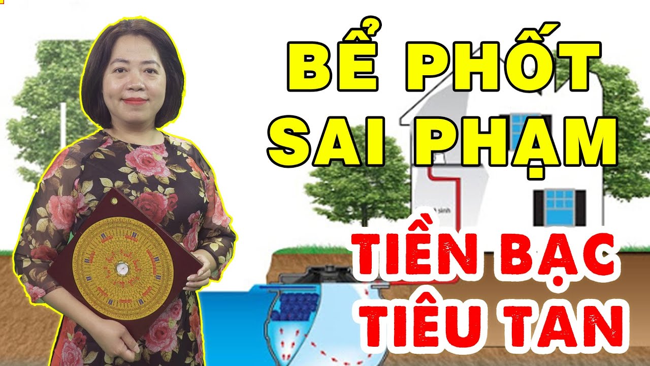 Những điều cần lưu ý khi xây dựng bể phốt và bể ngầm trong nhà ống | Phong thủy Song Hà Official