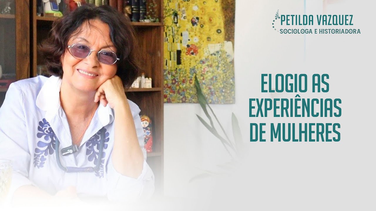 Elogio as experiências de mulheres