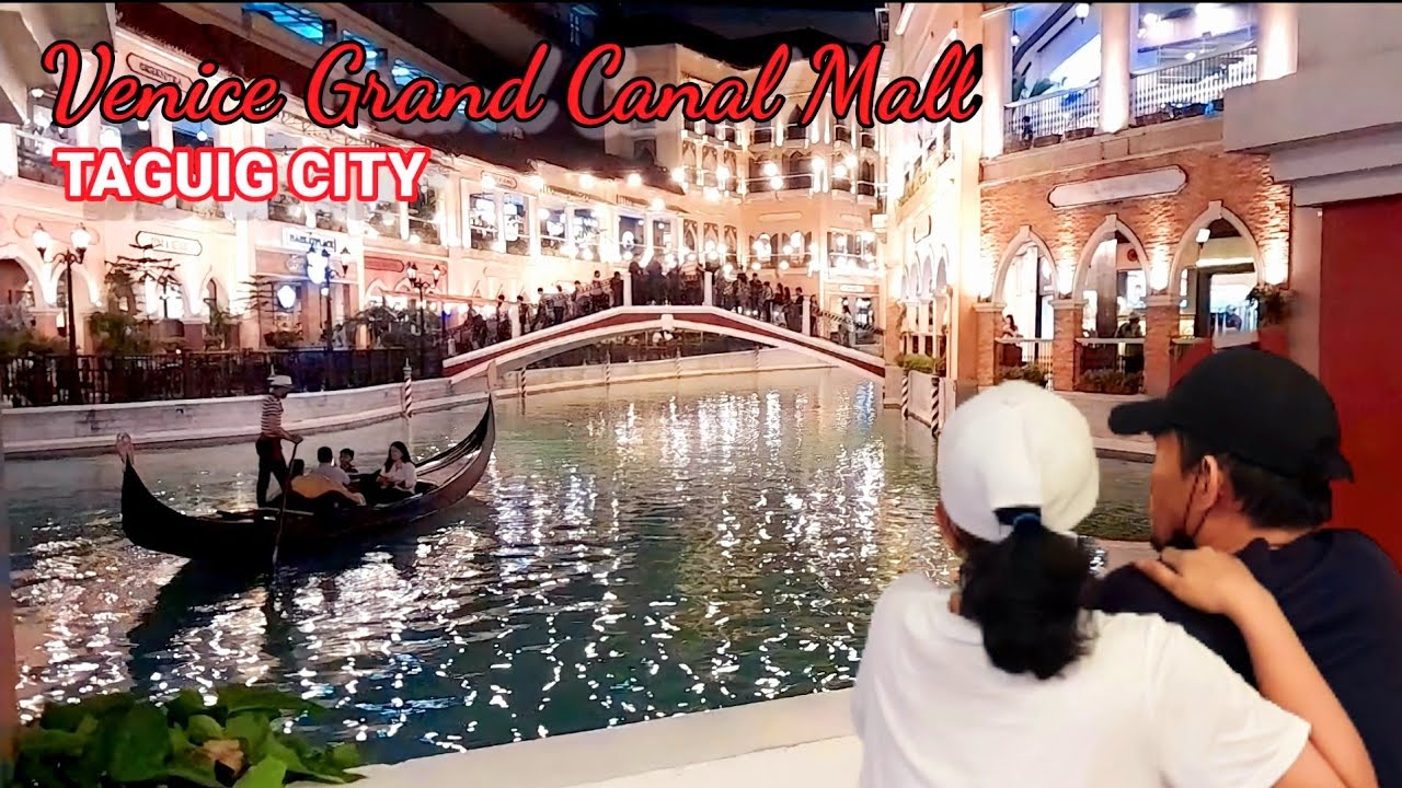 Venice Grand Canal Mall | Taguig City | An Italian-inspired and Romantic Mall