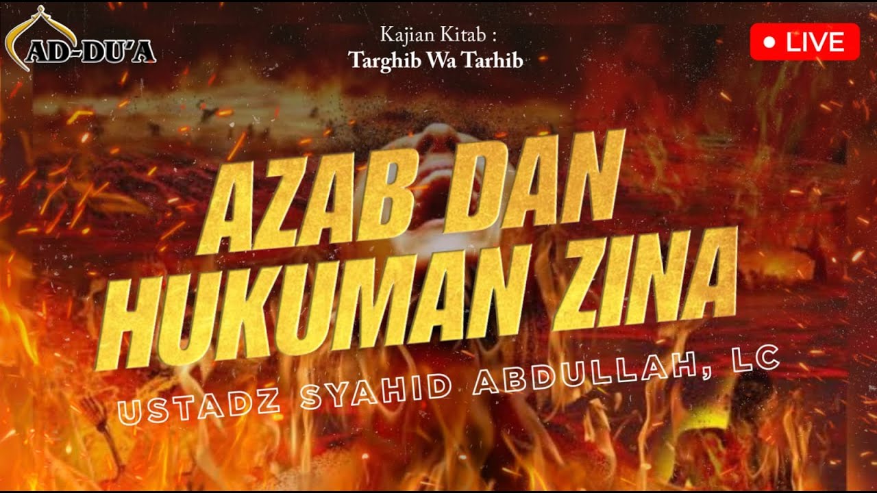AZAB ZINA‼️ HUKUMAN PELAKU ZINA⁉️ - Ustadz Syahid Abdullah #masjidaddua
