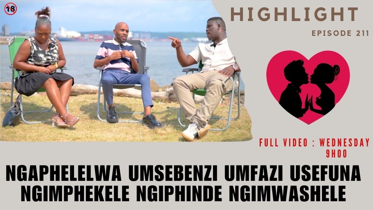 NGAPHELELWA UMSEBENZI UMFAZI USEFUNA NGIMPHEKELE NGIPHINDE NGIMWASHELE - EP 211 HIGHLIGHTS