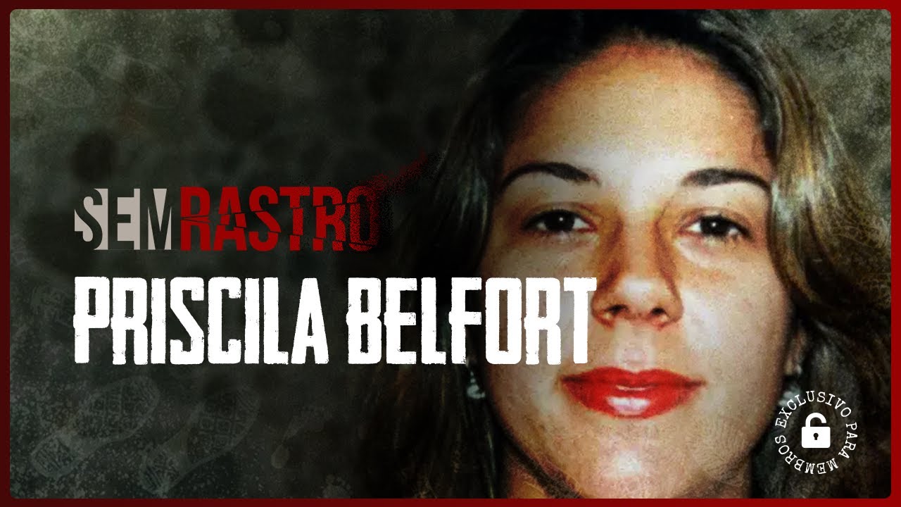 PRISCILA BELFORT: ONDE ESTÁ A IRMÃ DE VITOR BELFORT? | DESAPARECIDOS