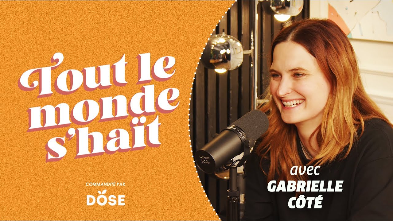 Tout le monde s'haït - Gabrielle Côté