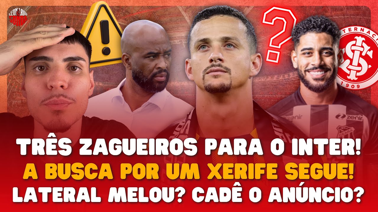 ⚠️ TRÊS ZAGUEIROS PARA O INTER! BUSCA SEGUE! REFORÇO MELOU? LATERAL CHEGOU! PEZZOLANO ADMITE FALHA!