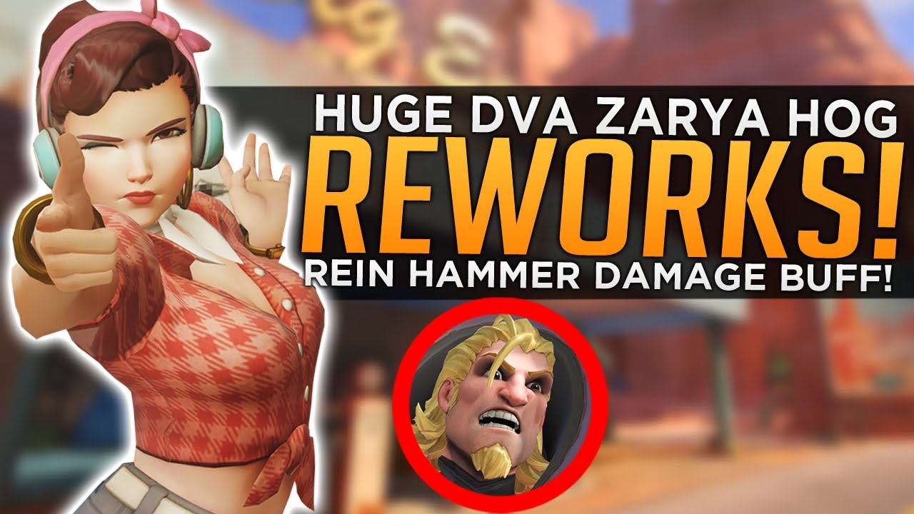 Overwatch: HUGE DVa Zarya & Hog REWORKS! - Rein Hammer Damage BUFF!
