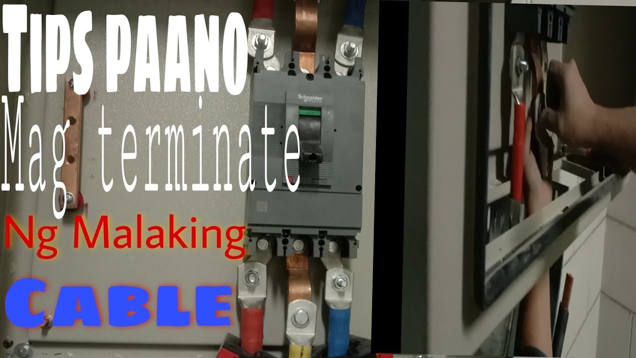 Tips sa termination ng malalaking Cable,para hindi mahirapan.
