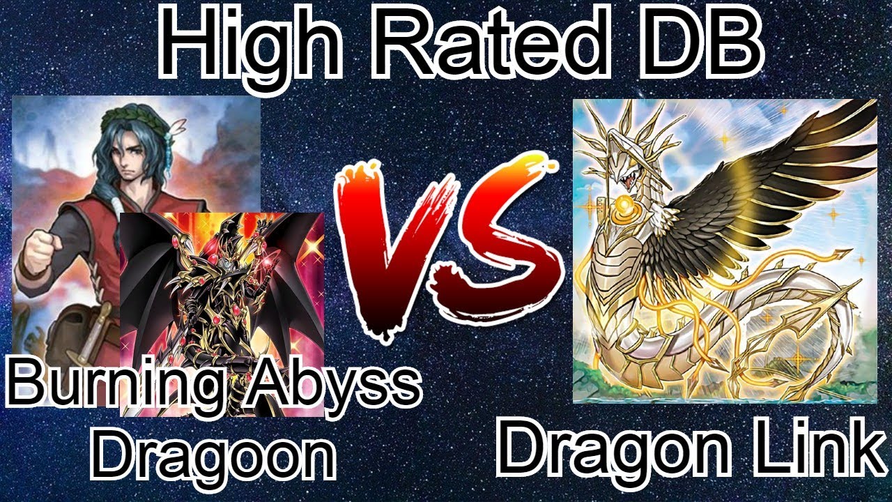 Burning Abyss Dragoon Vs Dragon Link High Rated DB Yu-Gi-Oh! 2020