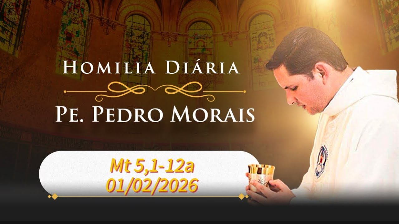 Homilia Diária | 01/02/2026 | Mt 5,1-12a|