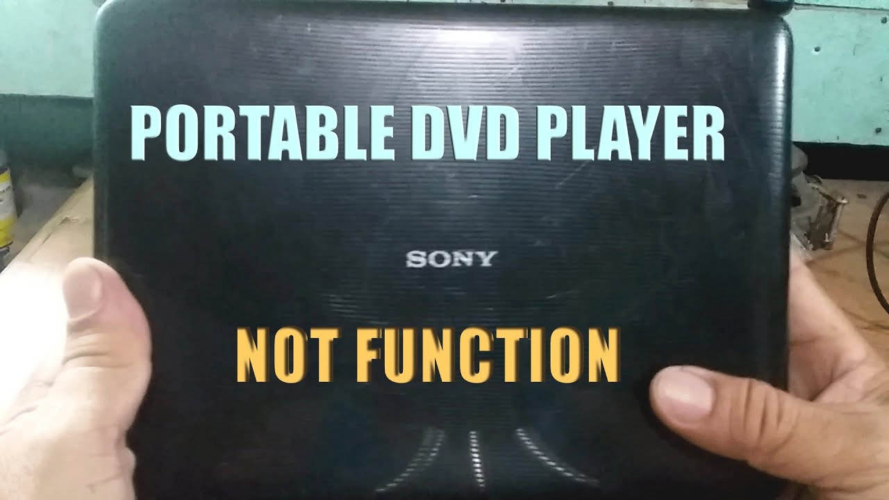 SONY PORTABLE DVD PLAYER NOT FUNCTION