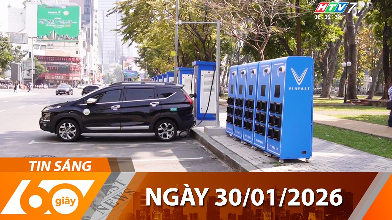 60 Gi&acirc;y S&aacute;ng - Ng&agrave;y 30/01/2026 - HTV Tin Tức Thời Sự Mới Nhất 2026