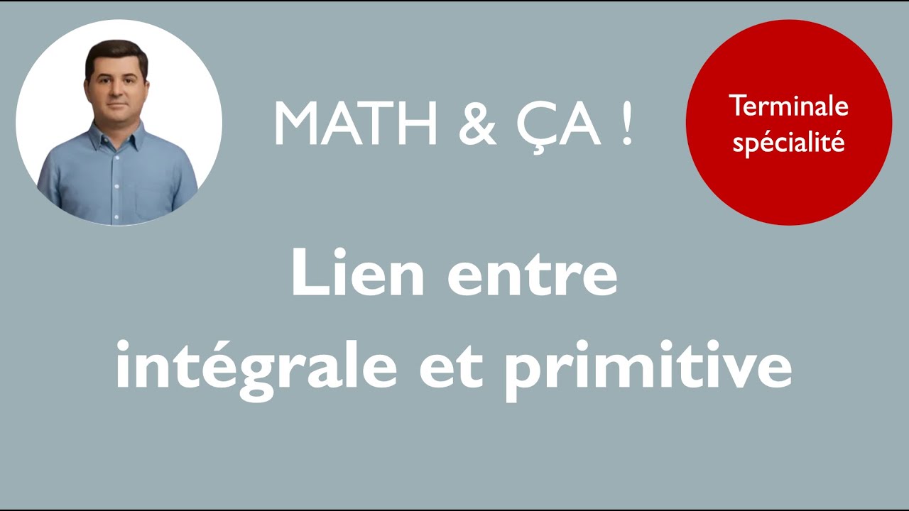 Lien entre int&eacute;grale et primitive