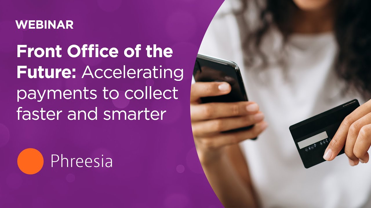 Front Office of the Future: Accelerating payments to collect faster and smarter