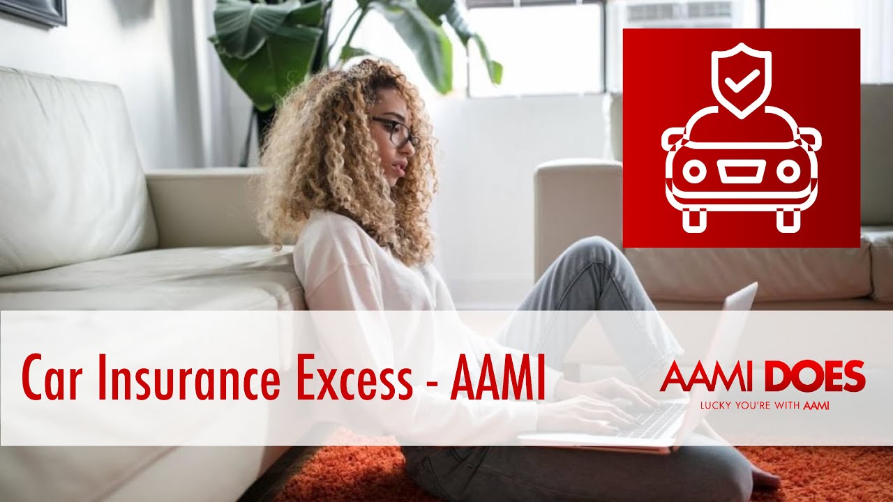 Car Insurance excess explained AAMI